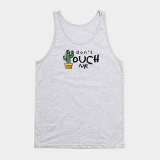 don't touch me Tank Top